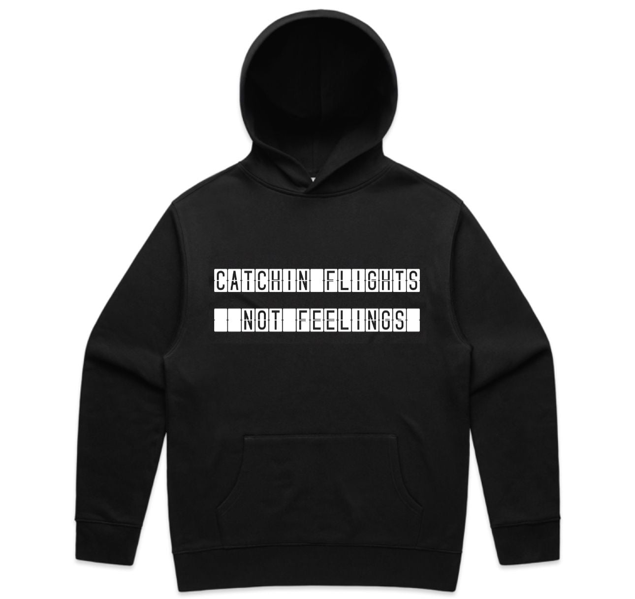 " Catchin Flights Not Feelings” Hoodie